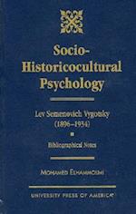 The Socio-Historicocultural Psychology