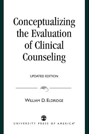 Conceptualizing the Evaluation of Clinical Counseling-