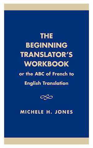 The Beginning Translator's Workbook