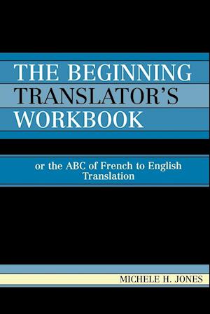 The Beginning Translator's Workbook