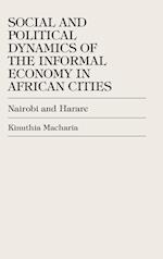 Social and Political Dynamics of the Informal Economy in African Cities