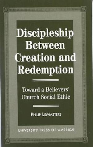 Discipleship Between Creation and Redemption