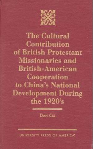 The Cultural Contribution of British Protestant Missionaries and British-America