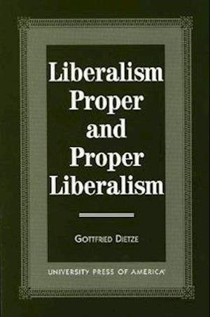 Liberalism Proper and Proper Liberalism