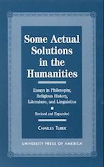 Some Actual Solutions in the Humanities - Revised and Expanded