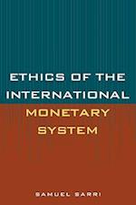 Ethics of the International Monetary Systems