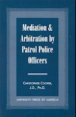 Mediation & Arbitration By Patrol Police Officers