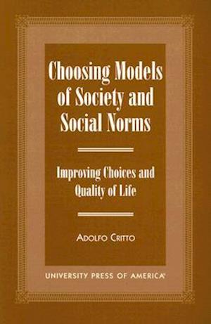 Choosing Models of Society and Social Norms