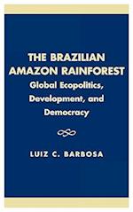The Brazilian Amazon Rainforest