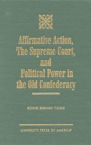 Affirmative Action, the Supreme Court, and Political Power in the Old Confederacy