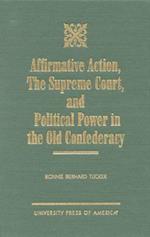 Affirmative Action, the Supreme Court, and Political Power in the Old Confederacy