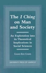 The I Ching on Man and Society