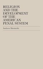 Religion and the Development of the American Penal System