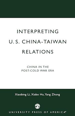 Interpreting U.S.-China-Taiwan Relations