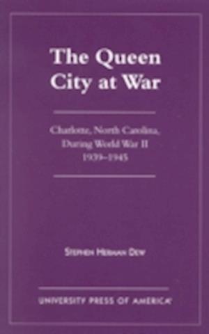 The Queen City at War