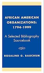 African American Organizations 1794-1999