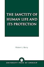 The Sanctity of Human Life and Its Protection