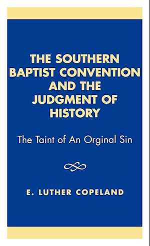 The Southern Baptist Convention and the Judgement of History