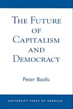 The Future of Capitalism and Democracy