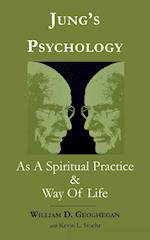 Jung's Psychology as a Spiritual Practice and Way of Life