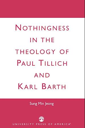 Nothingness in the Theology of Paul Tillich and Karl Barth