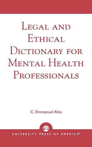 Legal and Ethical Dictionary for Mental Health Professionals