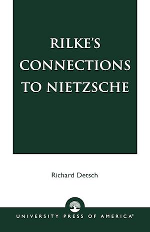 Rilke's Connections to Nietzsche