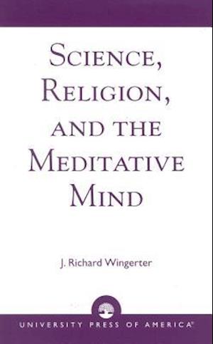 Science, Religion, and the Meditative Mind