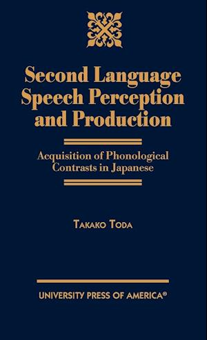 Second Language Speech Perception and Production