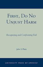 First, Do No Unjust Harm