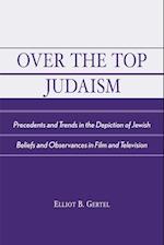 Over the Top Judaism