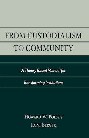 From Custodialism to Community