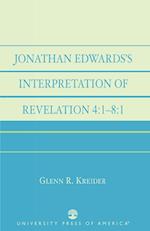 Jonathan Edwards' Interpretation of Revelation 4:1-8:1