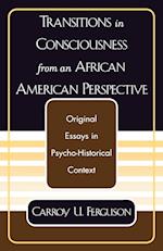 Transitions in Consciousness from an African American Perspective