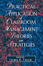 Practical Application of Classroom Management Theories Into Strategies