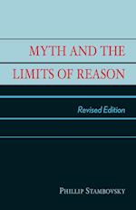 Myth and the Limits of Reason, Revised Edition (Revised)