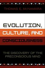 Evolution, Culture, and Consciousness