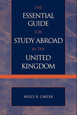 The Essential Guide for Study Abroad in the United Kingdom