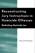 Reconstructing Jury Instructions in Homicide Offenses
