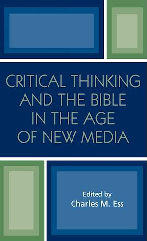 Critical Thinking and the Bible in the Age of New Media