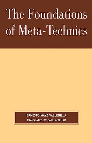 The Foundations of Meta-Technics