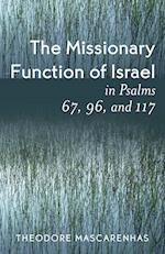 The Missionary Function of Israel in Psalms 67, 96, and 117