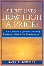 Silent Lives: How High a Price?