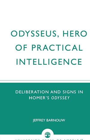 Odysseus, Hero of Practical Intelligence