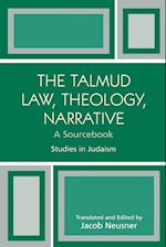 The Talmud Law, Theology, Narrative