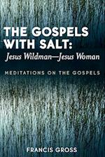 The Gospels with Salt: Jesus Wildman-Jesus Woman