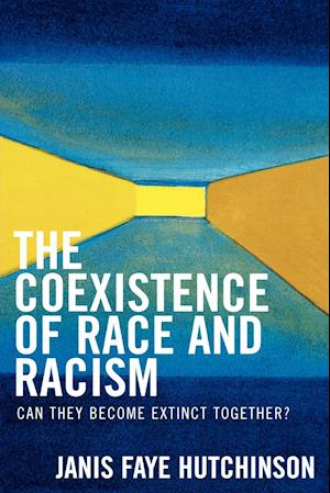 The Coexistence of Race and Racism