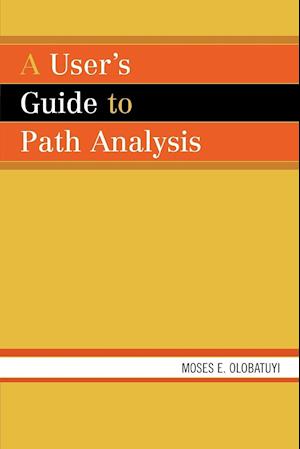 A User's Guide to Path Analysis