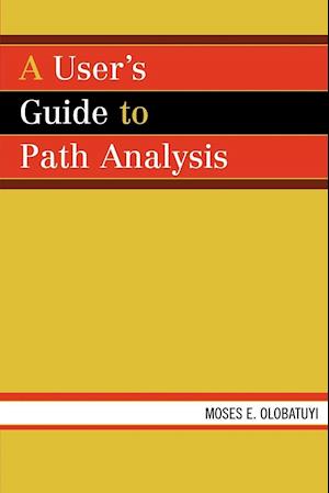 A User's Guide to Path Analysis