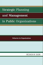 Strategic Planning and Management in Public Organizations